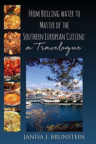 From Boiling Water to Master of the Southern European Cuisine A Travelogue