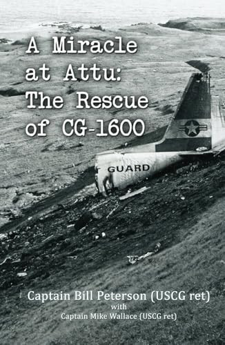 A Miracle at Attu: The Rescue of CG-1600: B/W Interior