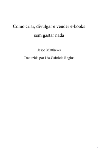 Como criar, divulgar e vender e-books – sem gastar nada