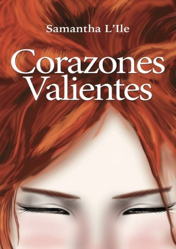 Corazones Valientes (Spanish Edition)