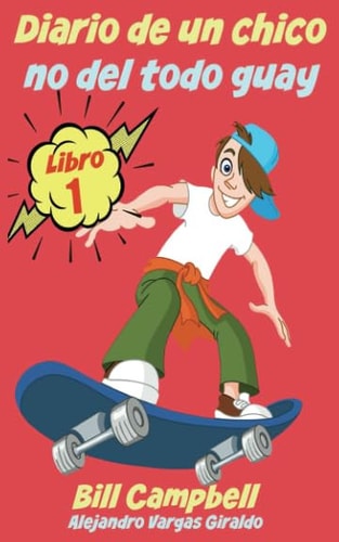 Diario de un chico no del todo guay (Spanish Edition)