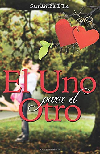 El uno para el otro (Spanish Edition)