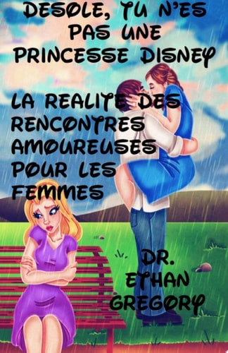Désolé, tu n’es pas une princesse Disney : la réalité des rencontres amoureuses pour les femmes