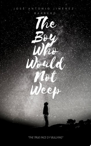 The boy who would not weep. The true face of bullying