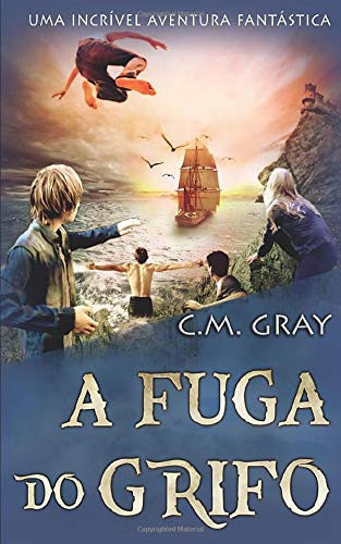 A Fuga do Grifo (Portuguese Edition)