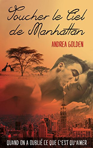 Toucher le ciel de Manhattan (French Edition)