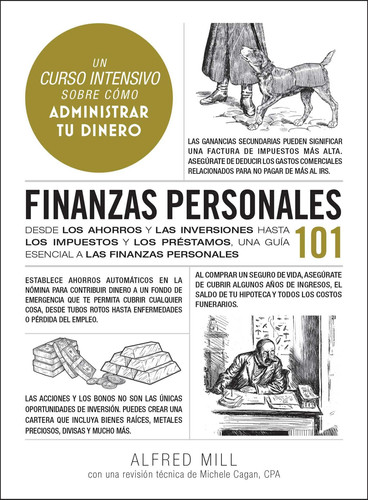 Finanzas personales 101 (Spanish Edition): Desde los ahorros y las inversiones hasta los impuestos y los préstamos, una guía esencial a las finanzas personales (Adams 101 Series)