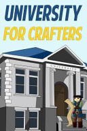 University for Crafters A Novel Based on Minecraft (Unofficial)