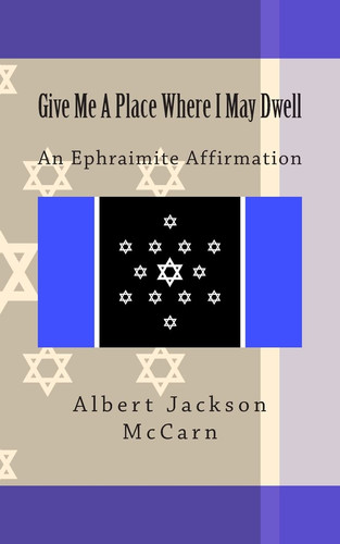 Give Me a Place Where I May Dwell An Ephraimite Affirmation