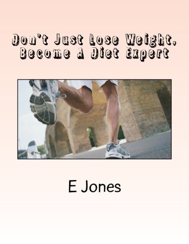 Don't Just Lose Weight, Become a Diet Expert