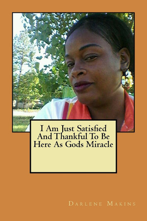 I Am Just Satisfied and Thankful to Be Here As Gods Miracle