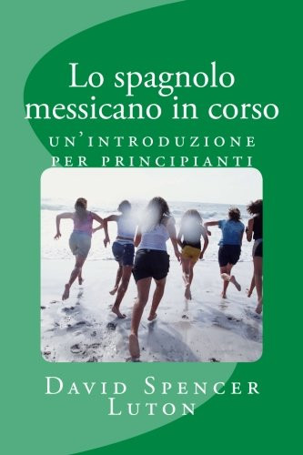 Lo Spagnolo Messicano in Corso Un'introduzione per Principianti