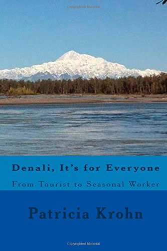 Denali, It's for Everyone From Tourist to Seasonal Worker