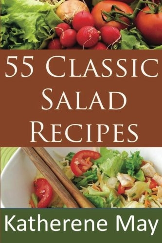 55 Classic Salad Recipes