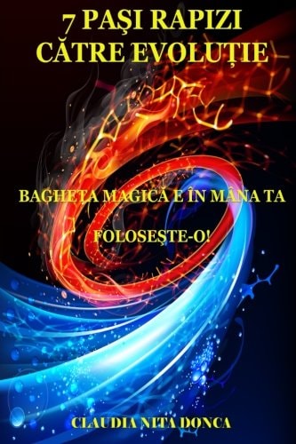 7 Pasi Rapizi Catre Evolutie Bagheta Magica e in Mana Ta. Foloseste-O!