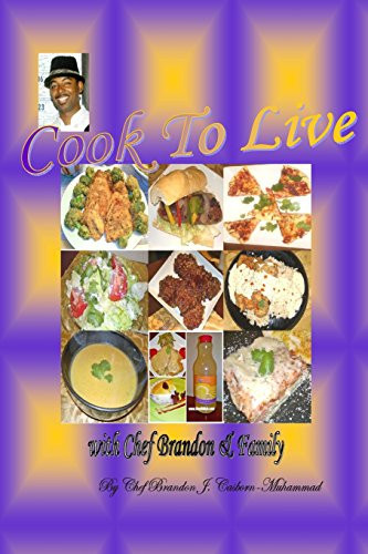 Cook to Live with Chef Brandon & Family