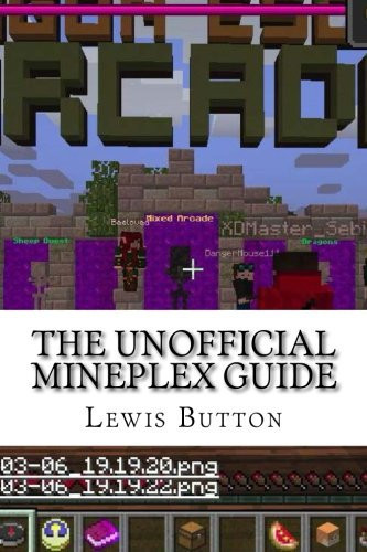 The Unofficial Mineplex Guide