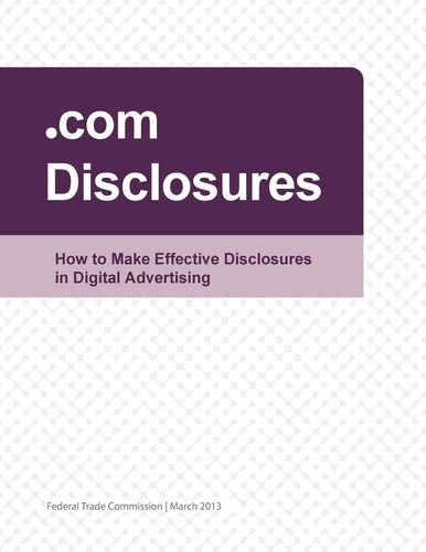 . com Disclosures How to Make Effective Disclosures in Digital Advertising