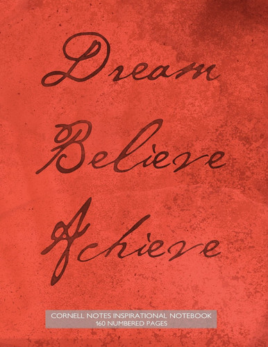 Cornell Notes Inspirational Notebook 160 Numbered Pages Dream, Believe, Achieve Notebook for Cornell Notes with Red Grunge Cover - 8.5"x11" Ideal for Studying, Includes Guide to Effective Studying and Learning