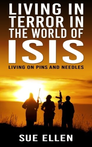 Living In Terror In The World Of ISIS Living On Pins And Needles