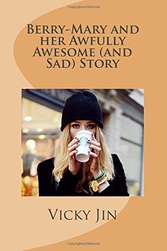 Berry-Mary and Her Awfully Awesome (and Sad) Story