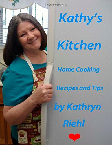 Kathy's Kitchen Home Cooking Recipes and Tips
