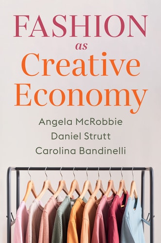 Fashion as Creative Economy Micro-Enterprises in London, Berlin and Milan