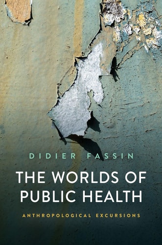 The Worlds of Public Health Anthropological Excursions