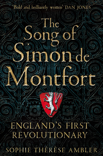 The Song of Simon de Montfort England's First Revolutionary