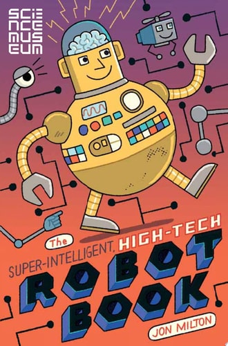 The Super-Intelligent, High-tech Robot Book