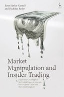 Market Manipulation and Insider Trading Regulatory Challenges in the United States of America, the European Union and the United Kingdom