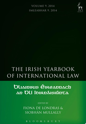 The Irish Yearbook of International Law, Volume 9, 2014