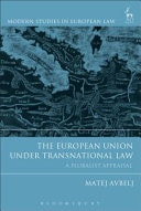The European Union Under Transnational Law A Pluralist Appraisal