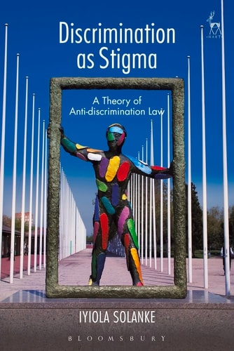 Discrimination as Stigma A Theory of Anti-discrimination Law