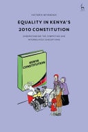 Equality in Kenya's 2010 Constitution Understanding the Competing and Interrelated Conceptions