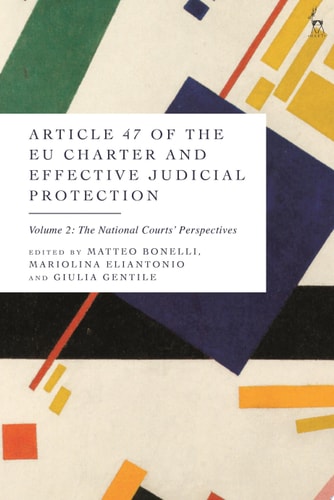 Article 47 of the EU Charter and Effective Judicial Protection, Volume 2