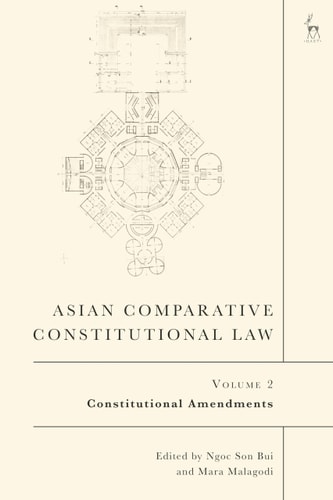 Asian Comparative Constitutional Law, Volume 2 Constitutional Amendments
