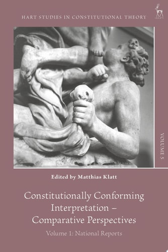 Constitutionally Conforming Interpretation – Comparative Perspectives