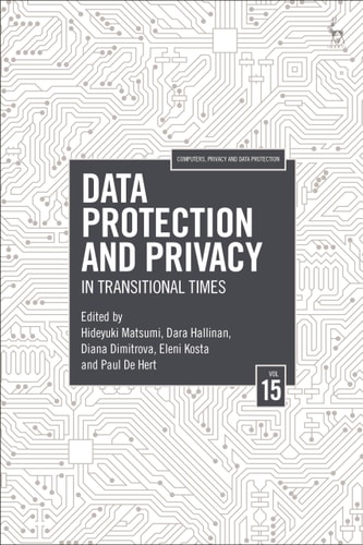 Data Protection and Privacy, Volume 15 In Transitional Times