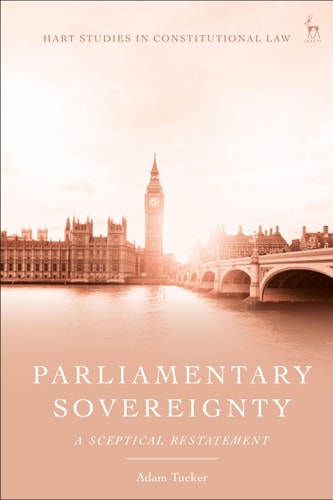 Parliamentary Sovereignty A Sceptical Restatement