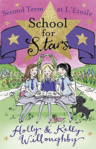 Second Term at L'Etoile: Book 2 (School for Stars)
