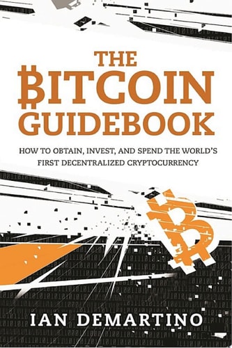 The Bitcoin Guidebook