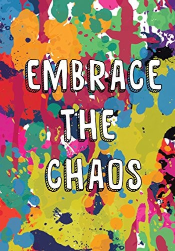 Embrace the Chaos An Art Therapy Inspired Workbook for Adolescents