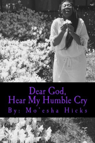 Dear God, Hear My Humble Cry... A Journal for Young Girls