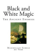 Black and White Magic The Ancient Enemies
