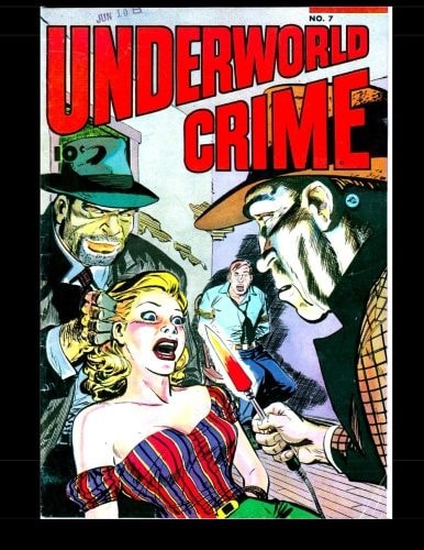 Underworld Crime #7: Golden Age Crime 1953
