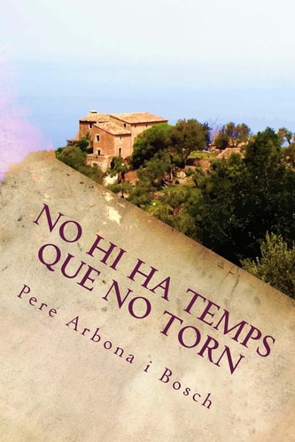 No Ni Ha Temps Que No Torn