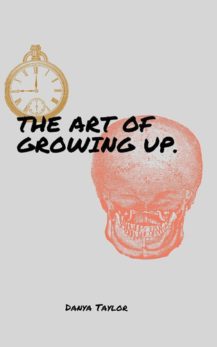 The Art of Growing Up A Book of Poetry