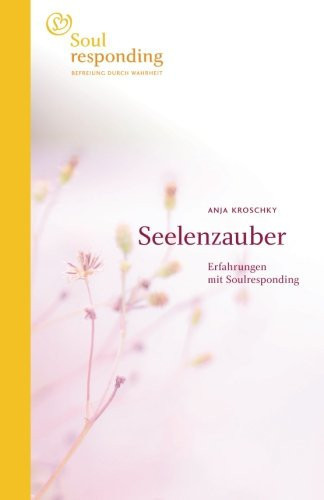 Seelenzauber Erfahrungen Mit Soulresponding
