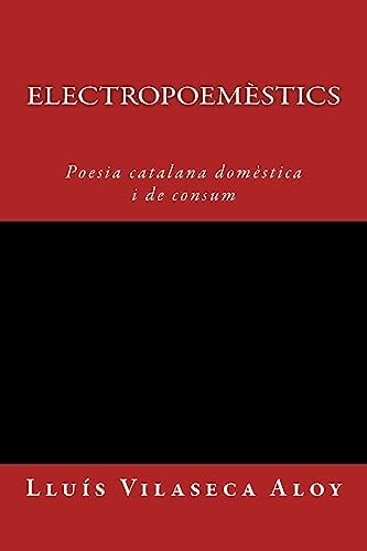Electropoemèstics Poesia Calatana Domèstica I de Consum